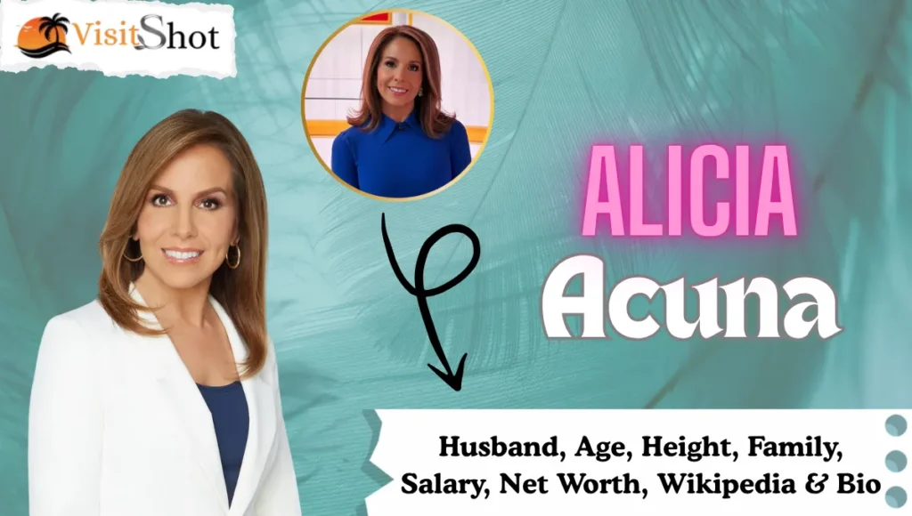 Alicia Acuna Husband, Age, Height, Family, Childrens, Career, Salary, Net Worth, Wikipedia & Biography Alicia Acuna Age, Husband, Height, Family, Salary, Net Worth, Wikipedia & Biography