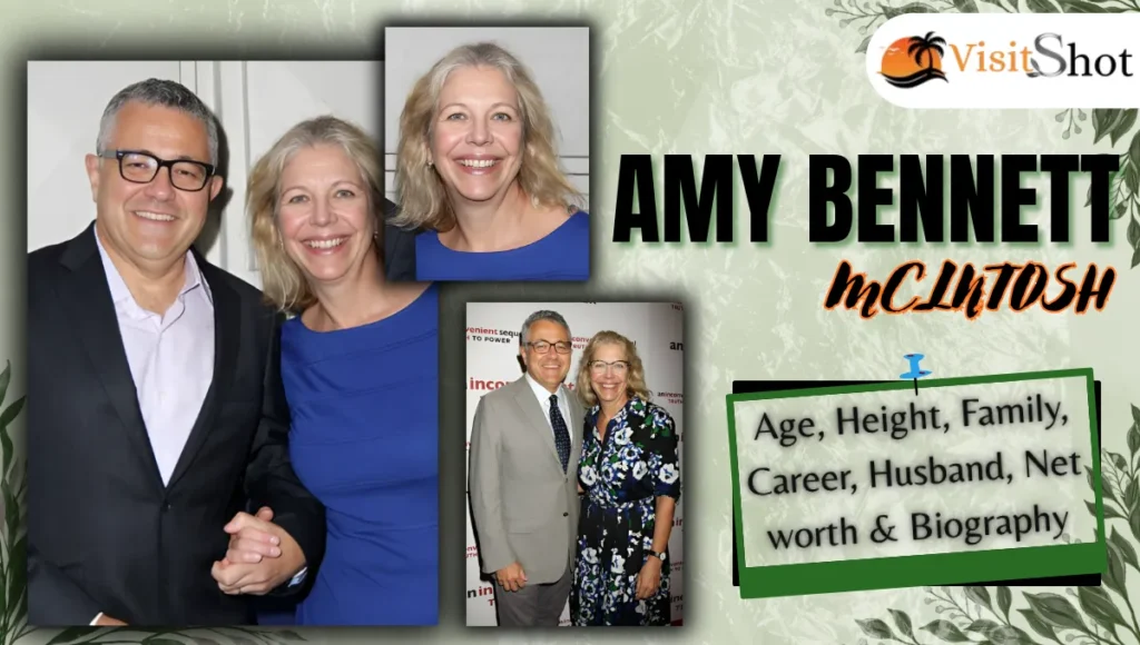 Amy Bennett McIntosh, Age, Family, Career, Husband & Net worth